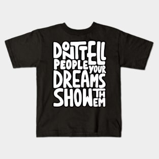 Dreams Kids T-Shirt